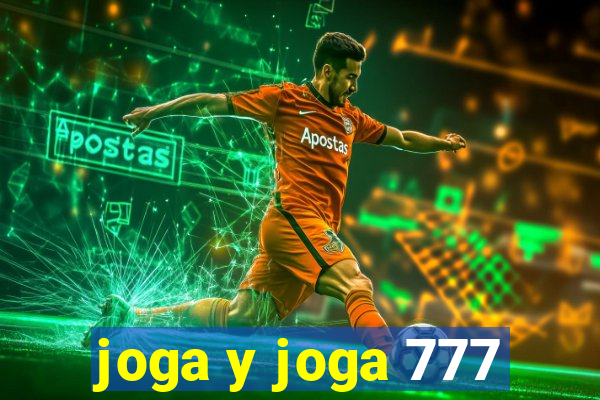 joga y joga 777